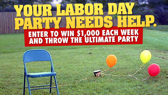 Win $1000 Each Week for the Ultimate Labor Day Party