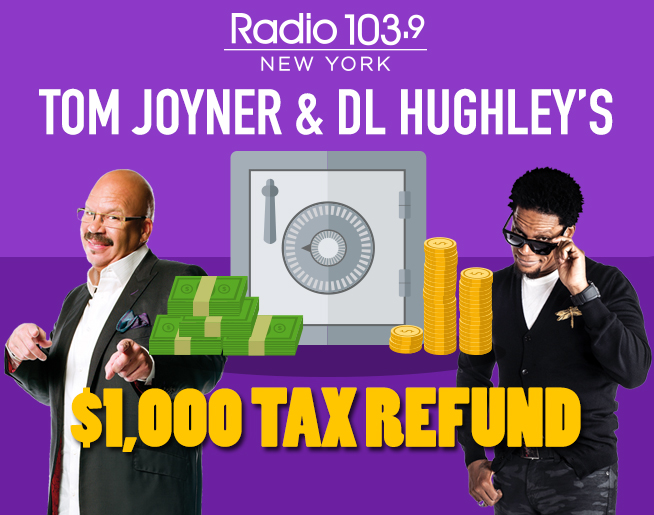 Win the Tom Joyner and D.L. Hughley Tax Refund!