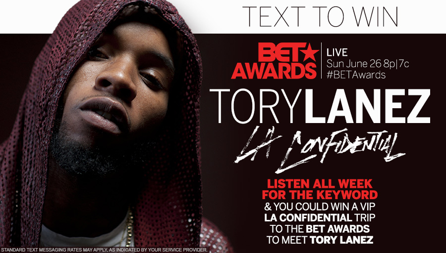 Text to win a trip to the 2016 BET Awards and meet Tory Lanez!